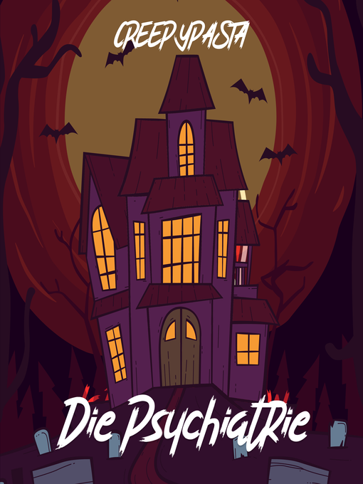 Title details for Die Psychiatrie by Creepypasta - Wait list